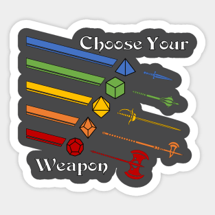 Choose Your Weapon Sticker